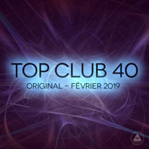 Télécharger mp3 Top Club 40 Original - Février 2019