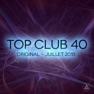 Télécharger mp3 Top Club 40 Original - Juillet 2018