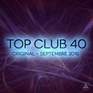 Télécharger mp3 Top Club 40 Original - Septembre 2018