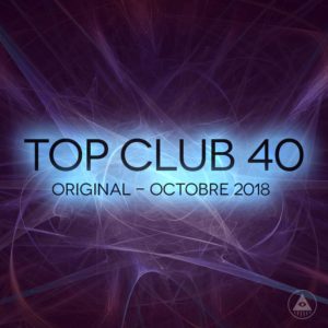 Télécharger mp3 Top Club 40 Original - Octobre 2018